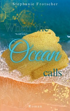 When the Ocean calls - Frotscher, Stephanie