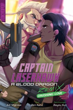 Captain Laserhawk: A Blood Dragon Remix 01 - Kahn, Ben;Kun, Bayou;Shankar, Adi