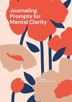 Journaling Prompts for Mental Clarity - Bozacioglu, Nanai