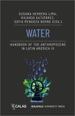 Water - Handbook of the Anthropocene in Latin America IV