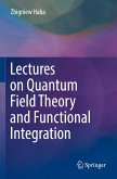 Lectures on Quantum Field Theory and Functional Integration