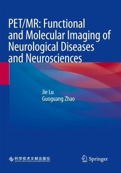 PET/MR: Functional and Molecular Imaging of Neurological Diseases and Neurosciences