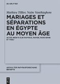 Mariages et séparations en Égypte au Moyen Âge Mariages et séparations en Égypte au Moyen Âge