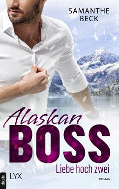 Alaskan Boss - Liebe hoch zwei (eBook, ePUB) - Beck, Samanthe