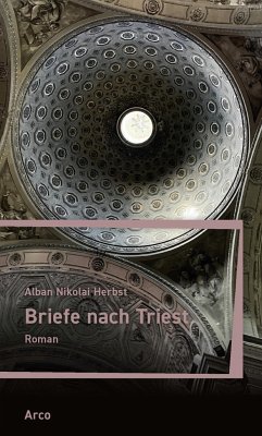 Briefe nach Triest - Herbst, Alban Nikolai