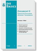 Basics Zivilrecht II Gesetzliche Schuldverhältnisse / Sachenrecht