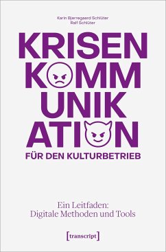 Krisenkommunikation für den Kulturbetrieb - Bjerregaard Schlüter, Karin;Schlüter, Ralf