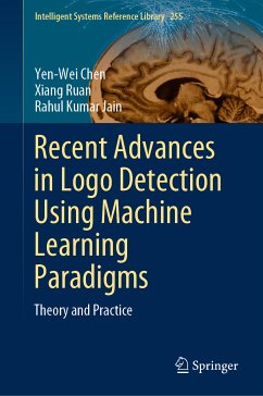 Recent Advances in Logo Detection Using Machine Learning Paradigms (eBook, PDF) - Chen, Yen-Wei; Ruan, Xiang; Jain, Rahul Kumar