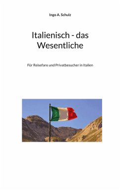 Italienisch - das Wesentliche - Schulz, Ingo A.