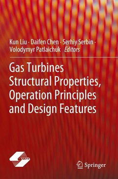 Gas Turbines Structural Properties, Operation Principles and Design Features