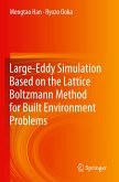 Large-Eddy Simulation Based on the Lattice Boltzmann Method for Built Environment Problems