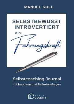 SELBSTBEWUSST INTROVERTIERT als Führungskraft - Kull, Manuel