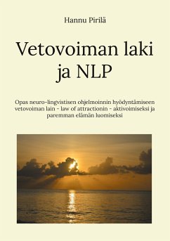 Vetovoiman laki ja NLP - Pirilä, Hannu