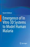 Emergence of In Vitro 3D Systems to Model Human Malaria