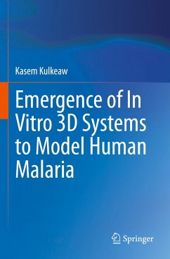 Emergence of In Vitro 3D Systems to Model Human Malaria - Kulkeaw, Kasem