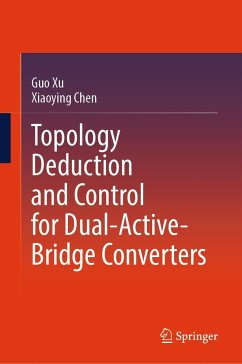 Topology Deduction and Control for Dual-Active-Bridge Converters - Xu, Guo;Chen, Xiaoying