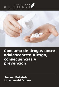 Consumo de drogas entre adolescentes: Riesgo, consecuencias y prevención - Babatola, Samuel; Oduma, Uruemuesiri