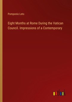 Eight Months at Rome During the Vatican Council. Impressions of a Contemporary