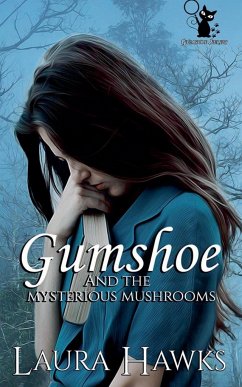 Gumshoe and the Mysterious Mushrooms - Hawks, Laura