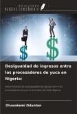 Desigualdad de ingresos entre los procesadores de yuca en Nigeria: