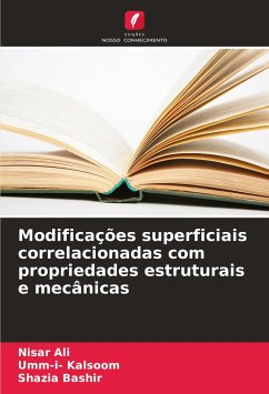 Modificações superficiais correlacionadas com propriedades estruturais e mecânicas - Ali, Nisar;Kalsoom, Umm-i-;Bashir, Shazia