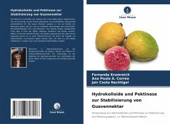 Hydrokolloide und Pektinase zur Stabilisierung von Guavennektar - Krumreich, Fernanda;A. Corrêa, Ana Paula;Nachtigal, Jair Costa