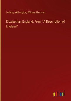 Elizabethan England. From &quote;A Description of England&quote;