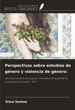 Perspectivas sobre estudios de género y violencia de género: - Santos, Erica