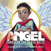 Angel Conquers the Class Bully (eBook, ePUB)