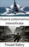 Guerra sottomarina intensificata (eBook, ePUB)