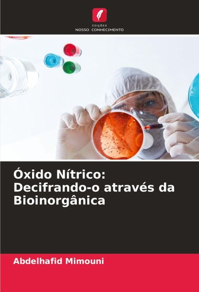 Óxido Nítrico: Decifrando-o através da Bioinorgânica Óxido Nítrico: Decifrando-o através da Bioinorgânica