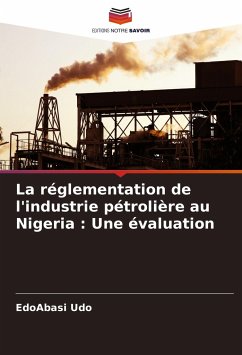 La réglementation de l'industrie pétrolière au Nigeria : Une évaluation - Udo, EdoAbasi