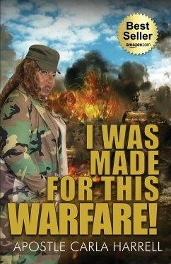 I Was Made For This Warfare! - Harrell, Carla