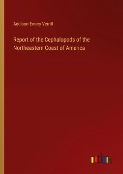 Report of the Cephalopods of the Northeastern Coast of America