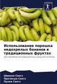 Ispol'zowanie poroshka nedozrelyh bananow w tradicionnyh fruktah