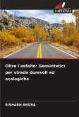 Oltre l'asfalto: Geosintetici per strade durevoli ed ecologiche