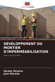 DÉVELOPPEMENT DU MORTIER D'IMPERMÉABILISATION