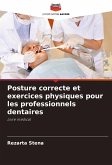 Posture correcte et exercices physiques pour les professionnels dentaires
