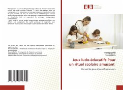 Jeux ludo-éducatifs:Pour un rituel scolaire amusant - CHOUKRI, Hosnia;Belbachir, Samir;Barkia, Soumia