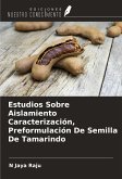 Estudios Sobre Aislamiento Caracterización, Preformulación De Semilla De Tamarindo