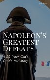 Napoleon's Greatest Defeats (eBook, ePUB)