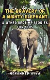 The Bravery of a Mighty Elephant (eBook, ePUB)