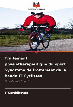 Traitement physiothérapeutique du sport Syndrome de frottement de la bande IT Cyclistes - Karthikeyan, T