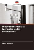 Innovations dans la technologie des membranes