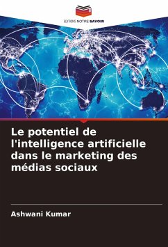 Le potentiel de l'intelligence artificielle dans le marketing des médias sociaux - Kumar, Ashwani