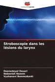 Stroboscopie dans les lésions du larynx