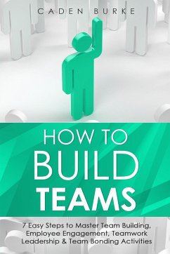 How to Build Teams - Burke, Caden