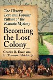 Becoming the Lost Colony