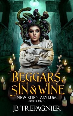 Beggars, Sin, and Wine - Trepagnier, Jb