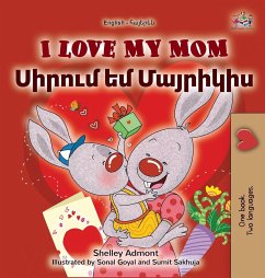 I Love My Mom (English Armenian Bilingual Book for Kids) - Admont, Shelley; Books, Kidkiddos